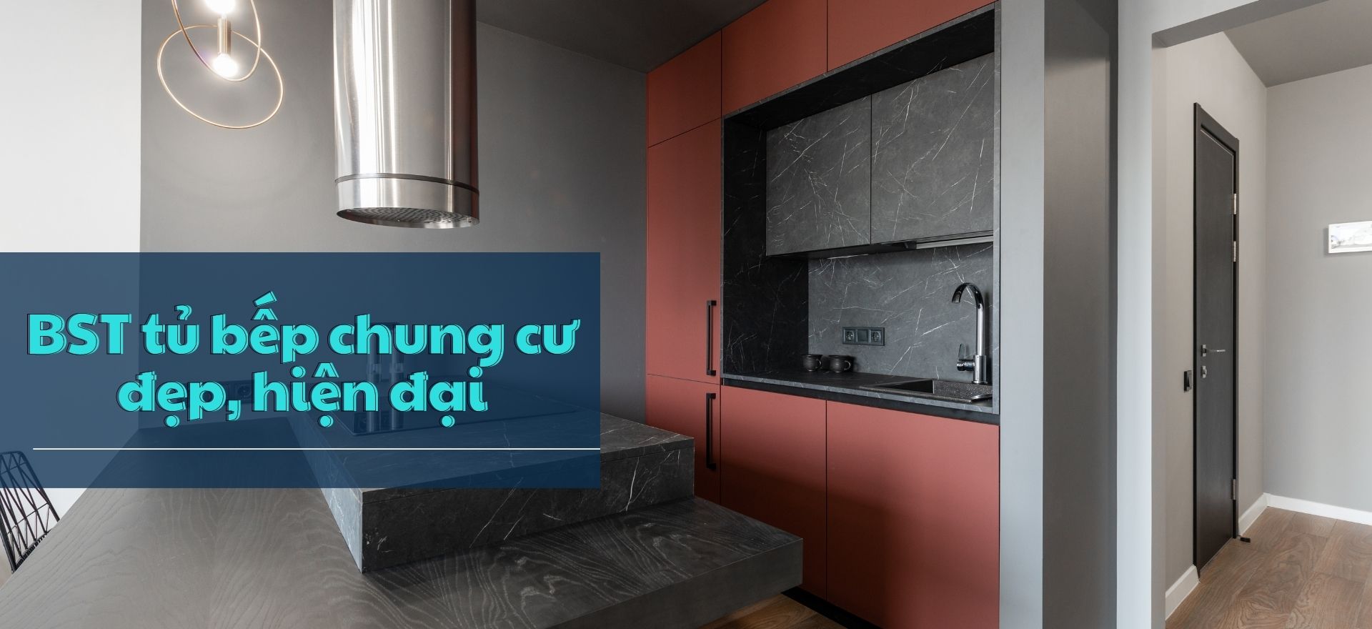 20 Mẫu Tủ Bếp Chung Cư Có Phụ Kiện & Báo Giá Chi Tiết